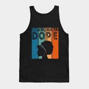 Black History Melanin unapologetically dope for womens Tank Top